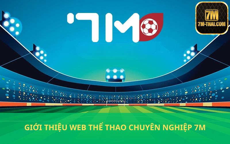 doi-loi-gioi-thieu-web-the-thao-chuyen-nghiep-7m